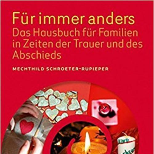 Får Immer Anders Das Hausbuch Får Familien In Zeiten Der Trauer Und Des Abschieds